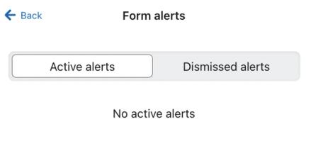 The toggle in the Form alerts tab that allows you to switch between Active alerts and Dismissed alerts.