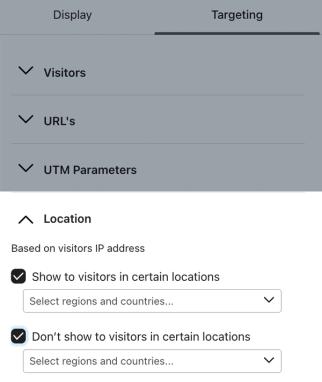 The Targeting by location section within the Targeting menu showing the options to Show to visitors in certain locations and Don't show to visitors in certain locations both checked off.