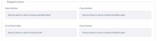 Snippet names for open button, close button, and email field label