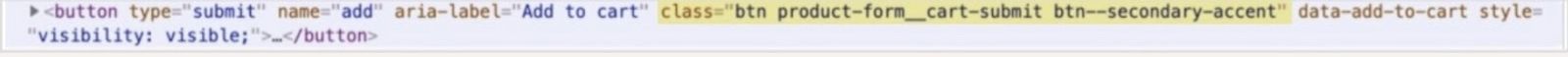 Add to cart button code in Chrome console with button class, btn product-form_cart-submit btn--secondary-accent, higlighted in yellow