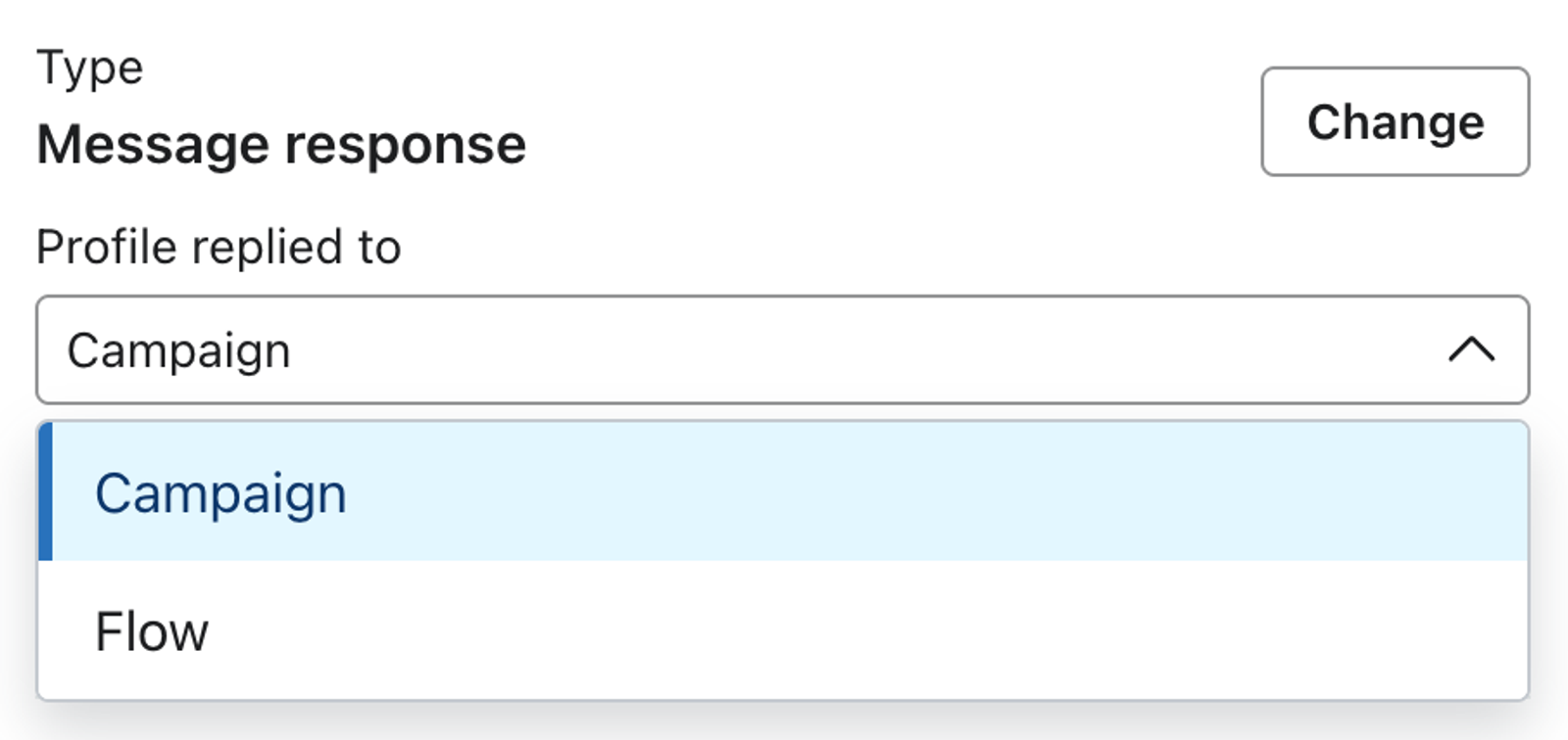 Message response trigger where you can select either a campaign or flow