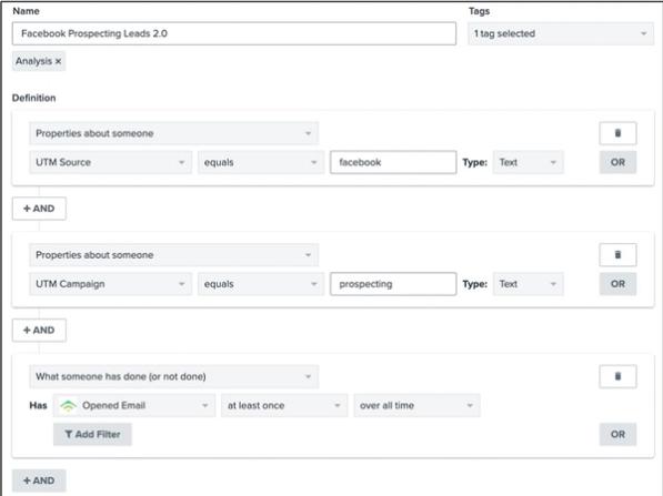 Example segment with profile properties as UTM source equals facebook, UTM campaign equals prospecting, and someone has opened at least 1 email ever
