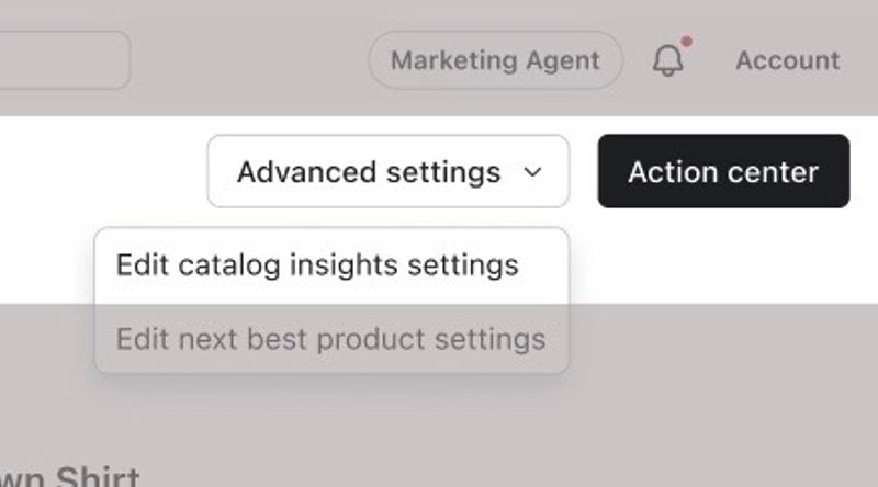 A dropdown menu labeled "Advanced settings" showing options "Edit catalog insights settings" and "Edit next best product settings."