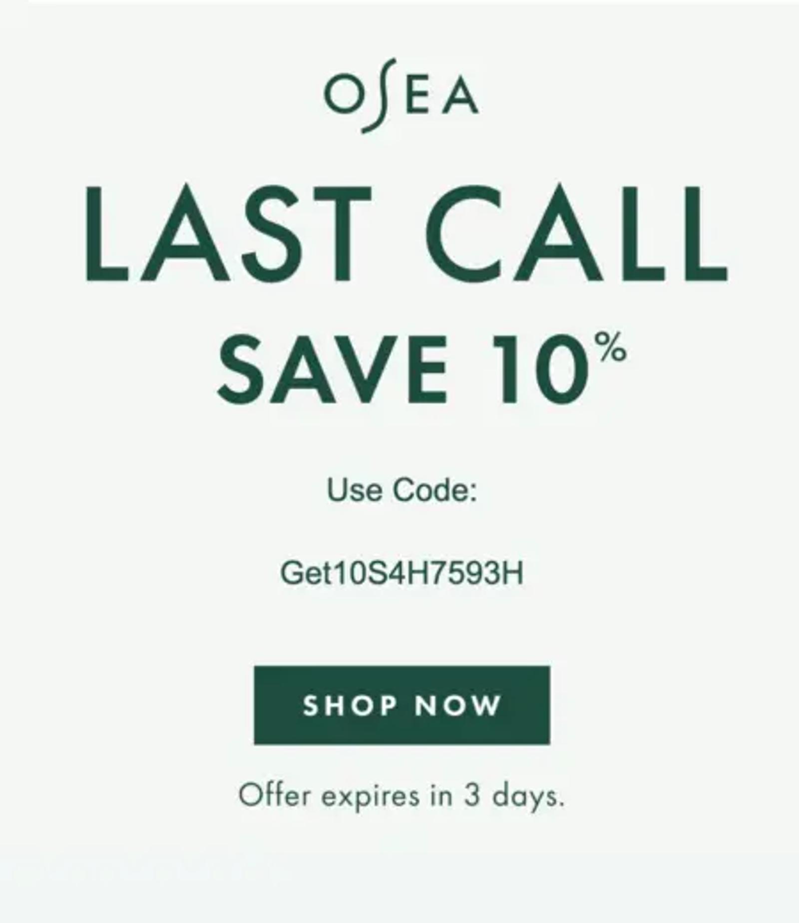 Image shows the email body of a message from skincare brand OSEA Malibu. In dark green font on a light sage background, the email headline reads, “Last call: save 10%” and includes the recipient’s unique discount code above a CTA button that reads, “Shop now.”