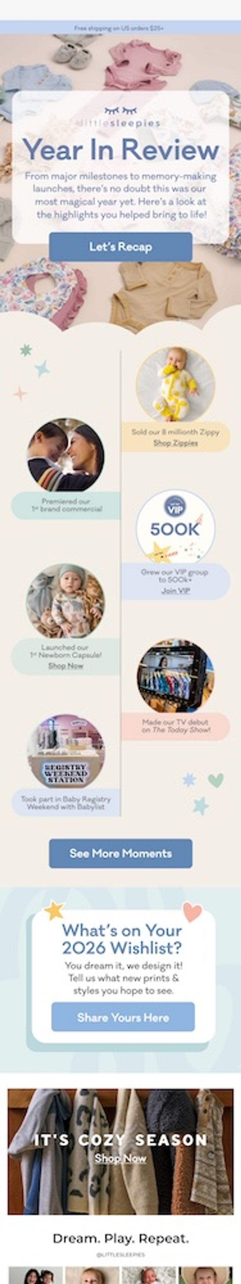 Little Sleepies year-in-review email. The header shows the Little Sleepies logo and the headline, "Year in review" over a flat lay of pastel baby pajamas, bibs, and slippers, with a blue CTA button that says, "Let's recap.” Below, a vertical timeline of circular photos highlights the year's milestones, including a baby in a yellow floral zippy with the caption, "Sold our 8 millionth Zippy," a parent smiling at a child with the caption, "Premiered our 1st brand commercial," a VIP badge with the caption, "Grew our VIP group to 500K+," a registry weekend station booth, and a TV camera with the caption, "Made our TV debut on The Today Show." A light blue card asks, "What's on your 2026 wishlist?" with a blue CTA button that says, "Share yours here."