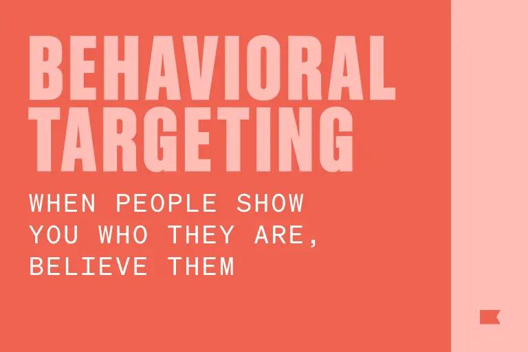 Behavioral Targeting: What It Is and Why it Matters - Klaviyo