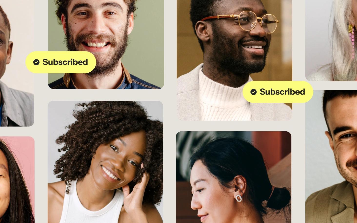Collage of diverse smiling people with yellow “Subscribed” badges over two portraits.