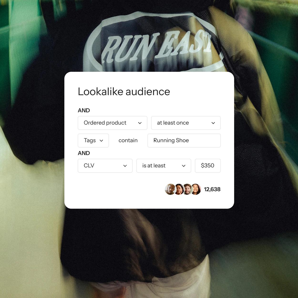 Lookalike audience builder over a runner, filtered by shoe purchase, tags, and customer lifetime value.