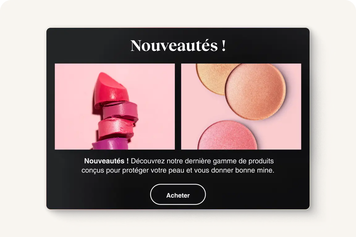 Nouveautés cosmétiques avec rouges à lèvres et poudres colorées. Texte promotionnel et bouton "Acheter".