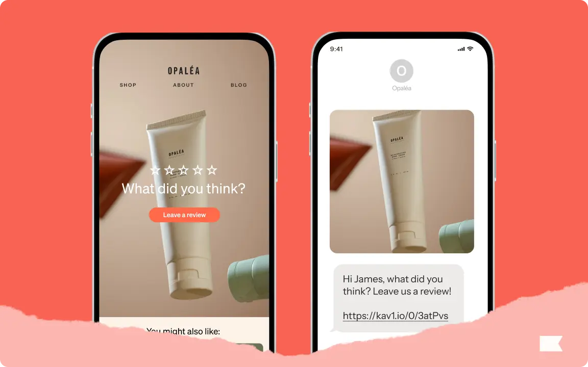 Two smartphones display a product review request for Opaléa skincare. One shows a website with a review prompt, the other an SMS message.