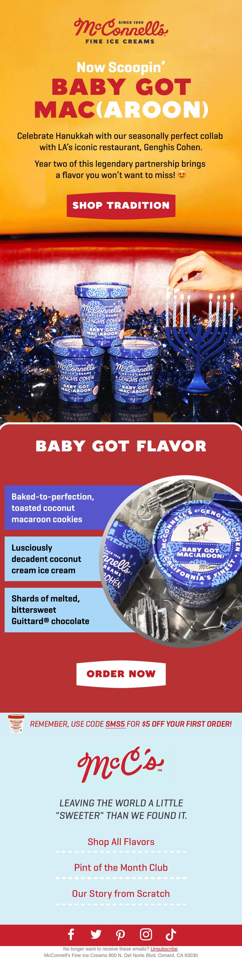 Screenshot of a McConnell's Fine Ice Creams marketing email. The top section, on a yellow-orange background, reads, "Now Scoopin' Baby Got Mac(aroon)," describing a Hanukkah collaboration with LA restaurant Genghis Cohen, now in its second year, with a "Shop Tradition" button. Below, a photo shows 3 pints of Baby Got Mac(aroon) ice cream stacked on a table surrounded by blue tinsel, next to a lit menorah with a hand placing a candle. A red section titled "Baby Got Flavor" lists the flavor's components: baked-to-perfection toasted coconut macaroon cookies, lusciously decadent coconut cream ice cream, and shards of melted, bittersweet Guittard chocolate, alongside a close-up photo of the pint's lid design featuring a cow illustration and "California's Finest" text. The email ends with an "Order Now" button in red and white.