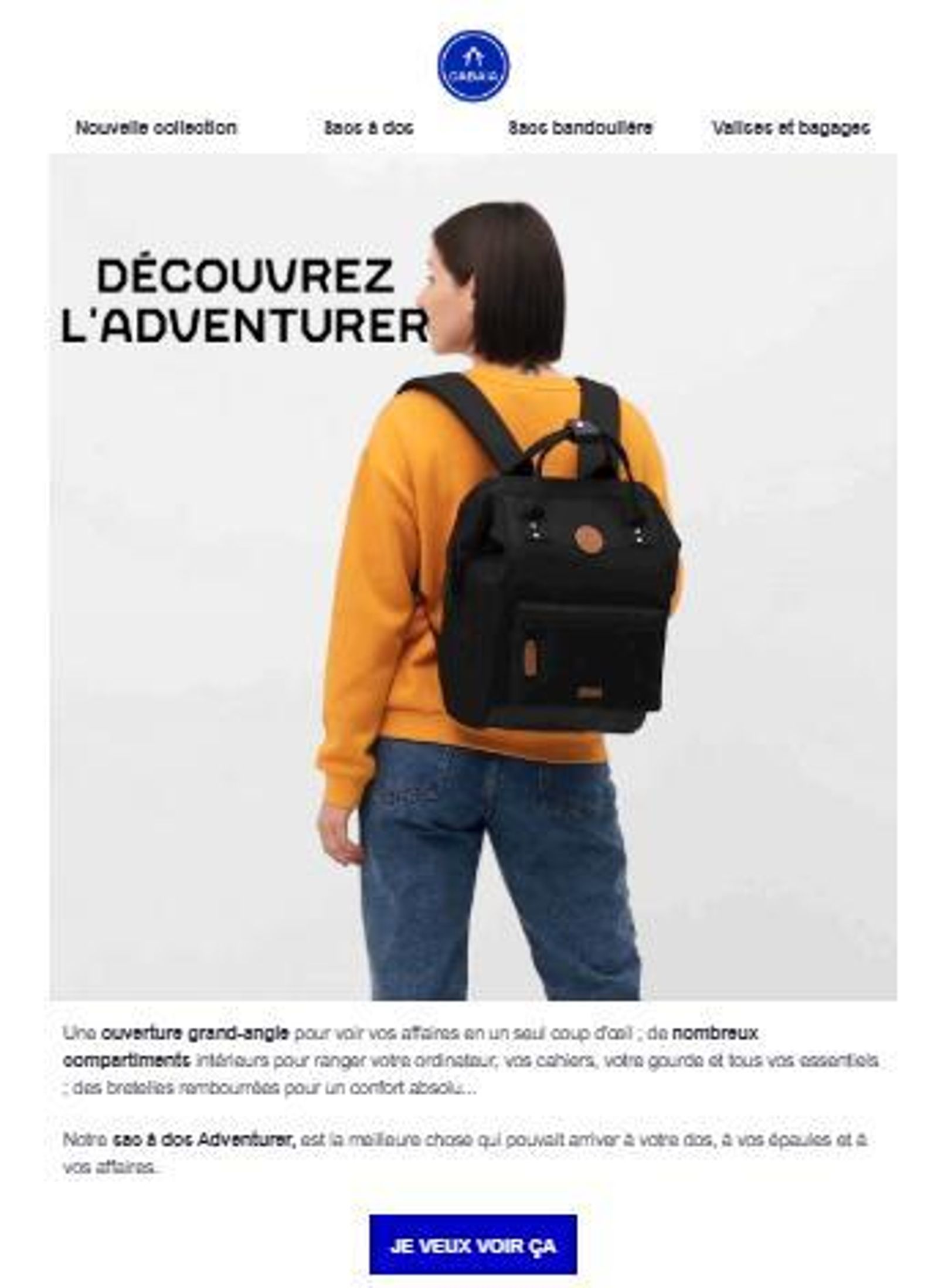 E-mail Cabaïa présentant un sac à dos avec un CTA bien visible « Je veux voir ça », placé sous le visuel du produit.