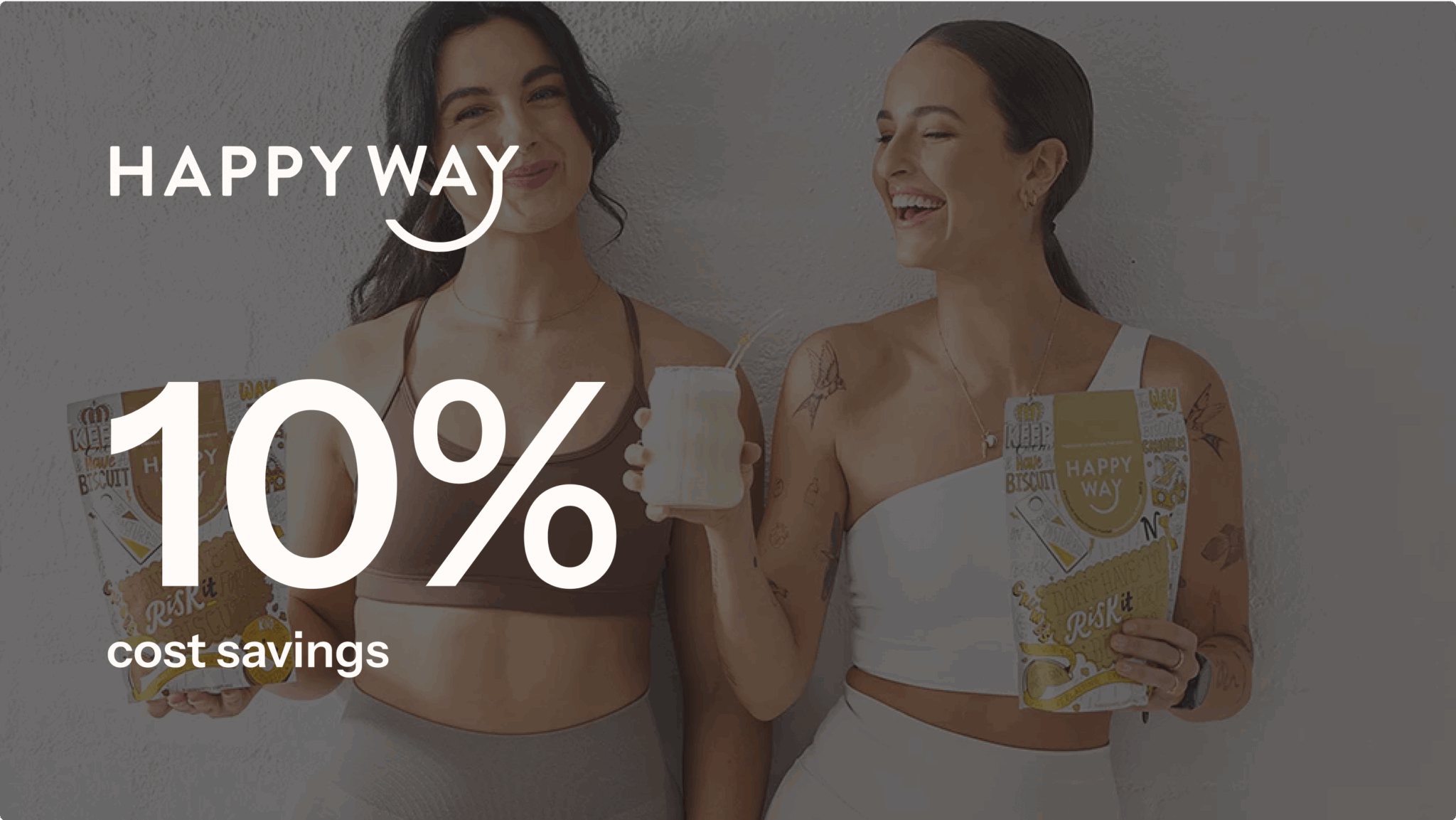 Two women smiling, holding Happy Way products. Text overlay: "HAPPY WAY 10% cost savings."