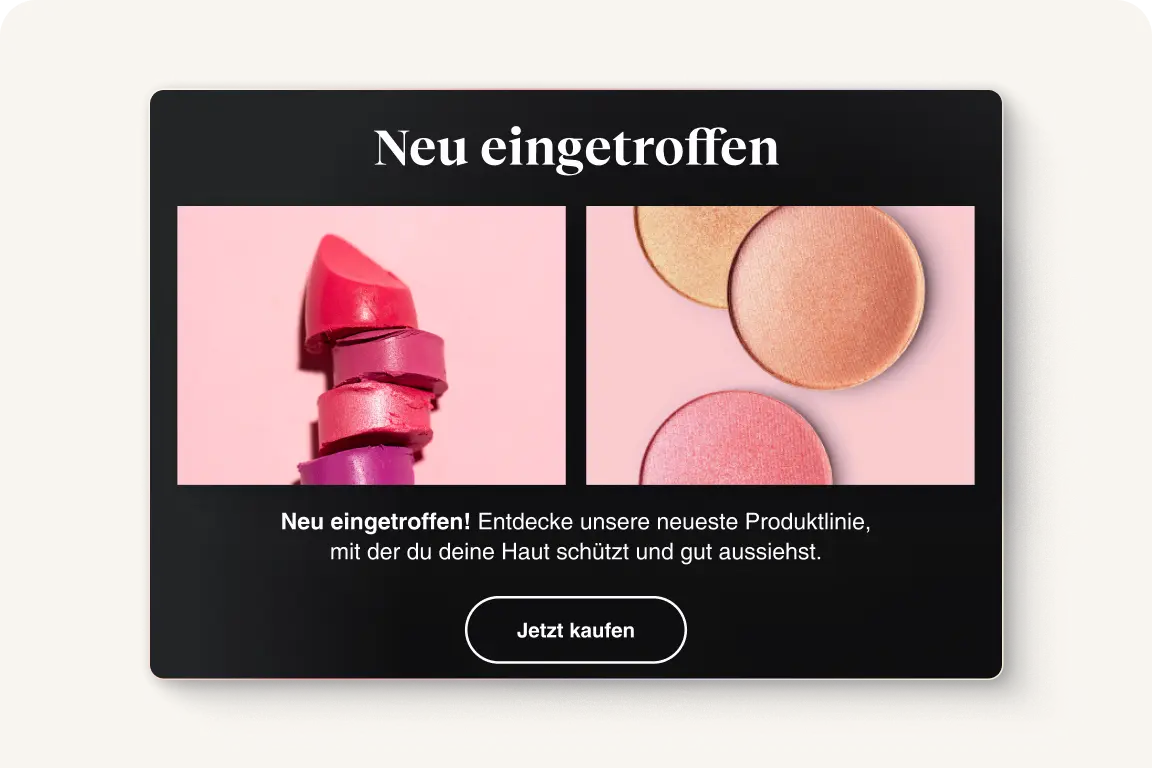Neu eingetroffen: Bild von zerbrochenem Lippenstift und drei runden Rouge-Pf&auml;nnchen. Text: "Jetzt kaufen".