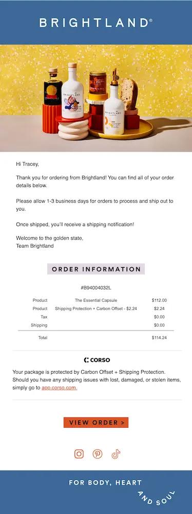 Image shows an order confirmation email from olive oil brand Brightland. At the top of the email is a colorful product shot featuring several Brightland olive oil bottles against a bright yellow background. The email copy greets the customer by first name, thanks them for their order, and shares important information including timelines, order number, pricing per item, and total. At the end of the email is a red CTA button the customer can click to view their order online.