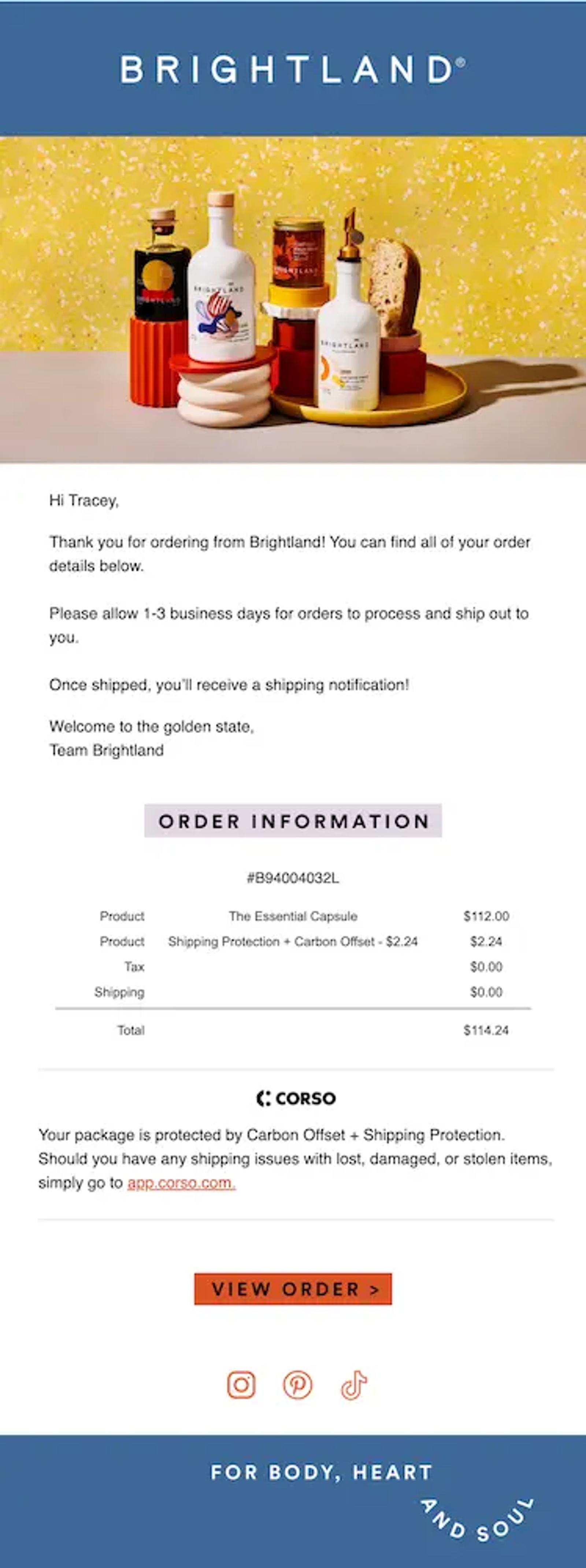 Image shows an order confirmation email from olive oil brand Brightland. At the top of the email is a colorful product shot featuring several Brightland olive oil bottles against a bright yellow background. The email copy greets the customer by first name, thanks them for their order, and shares important information including timelines, order number, pricing per item, and total. At the end of the email is a red CTA button the customer can click to view their order online.