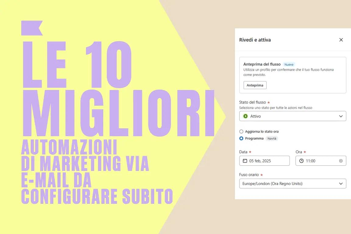 Le 10 migliori automazioni di marketing via e-mail da configurare subito, con un'interfaccia di programmazione a destra.