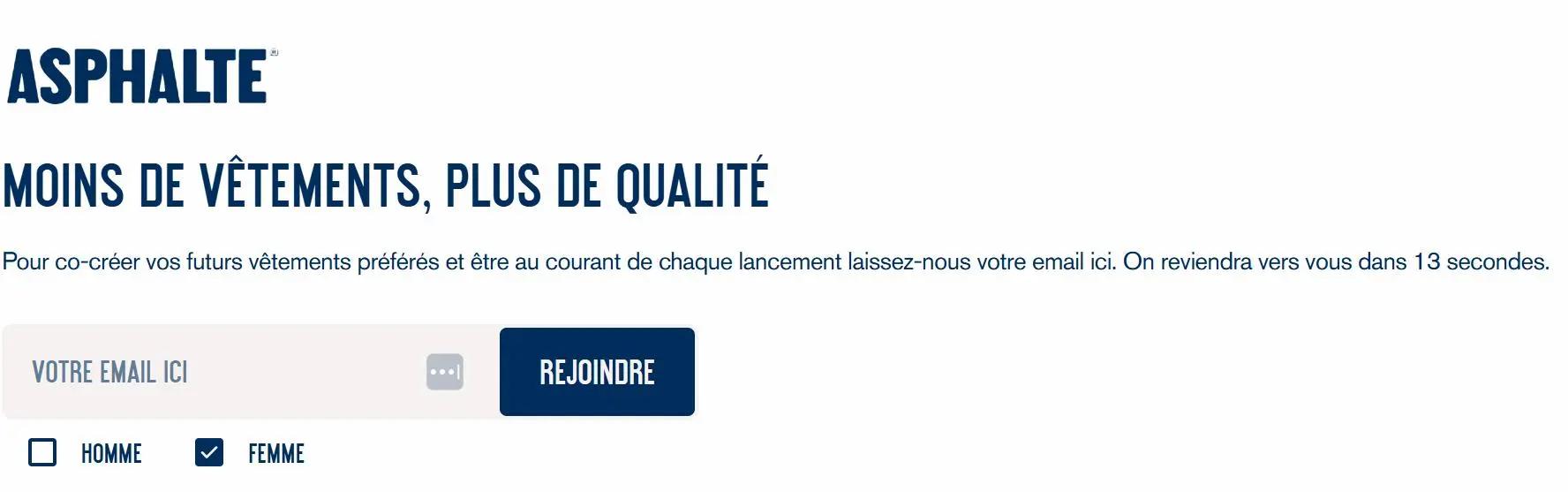 Formulaire d'inscription à la newsletter Asphalte avec champ email et options de genre, slogan "Moins de vêtements, plus de qualité".