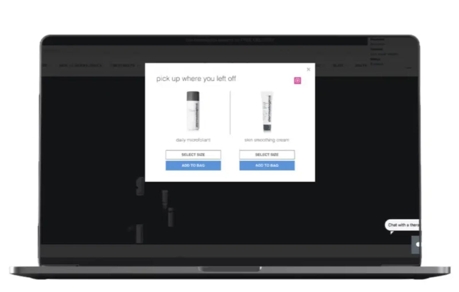 Image shows a pop-up on the Dermalogica website, encouraging returning shoppers to “pick up where you left off” and displaying products those shoppers have viewed in the past.
