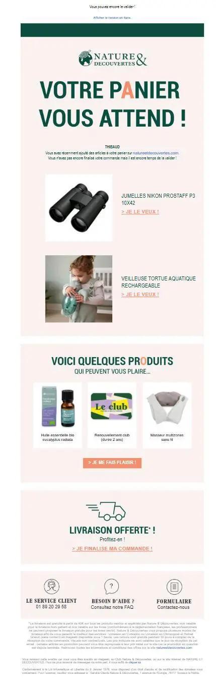 E-mail de relance de panier abandonné de Nature & Découvertes envoyé à Thibaud environ 5 heures après l’abandon. Il rappelle les articles laissés dans le panier, propose des produits complémentaires, met en avant la livraison offerte et fournit des liens vers le service client, la FAQ et un formulaire de contact.