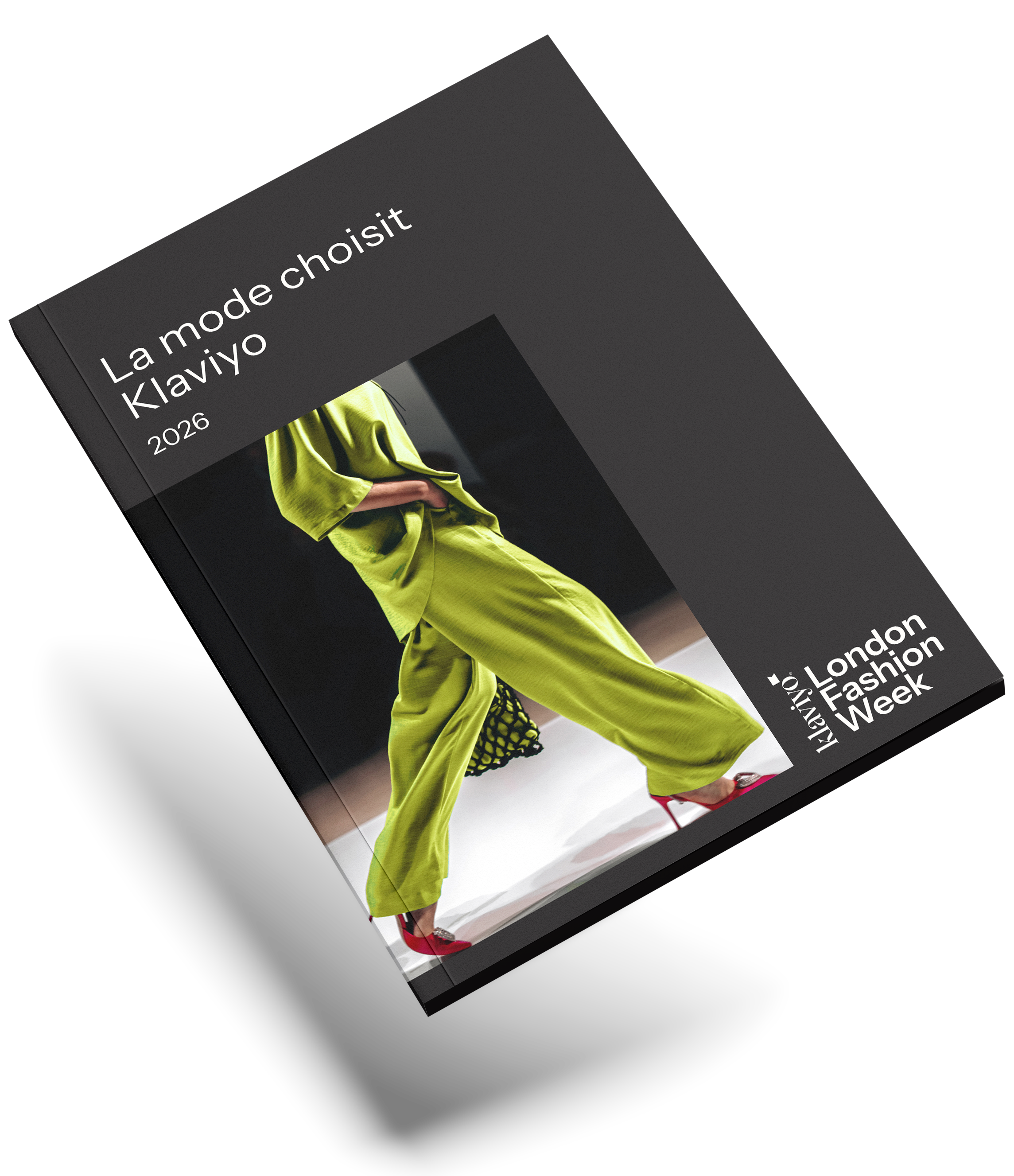 Magazine cover titled 'La mode choisit Klaviyo 2026' featuring a model in a lime green outfit and red heels, with London Fashion Week branding.