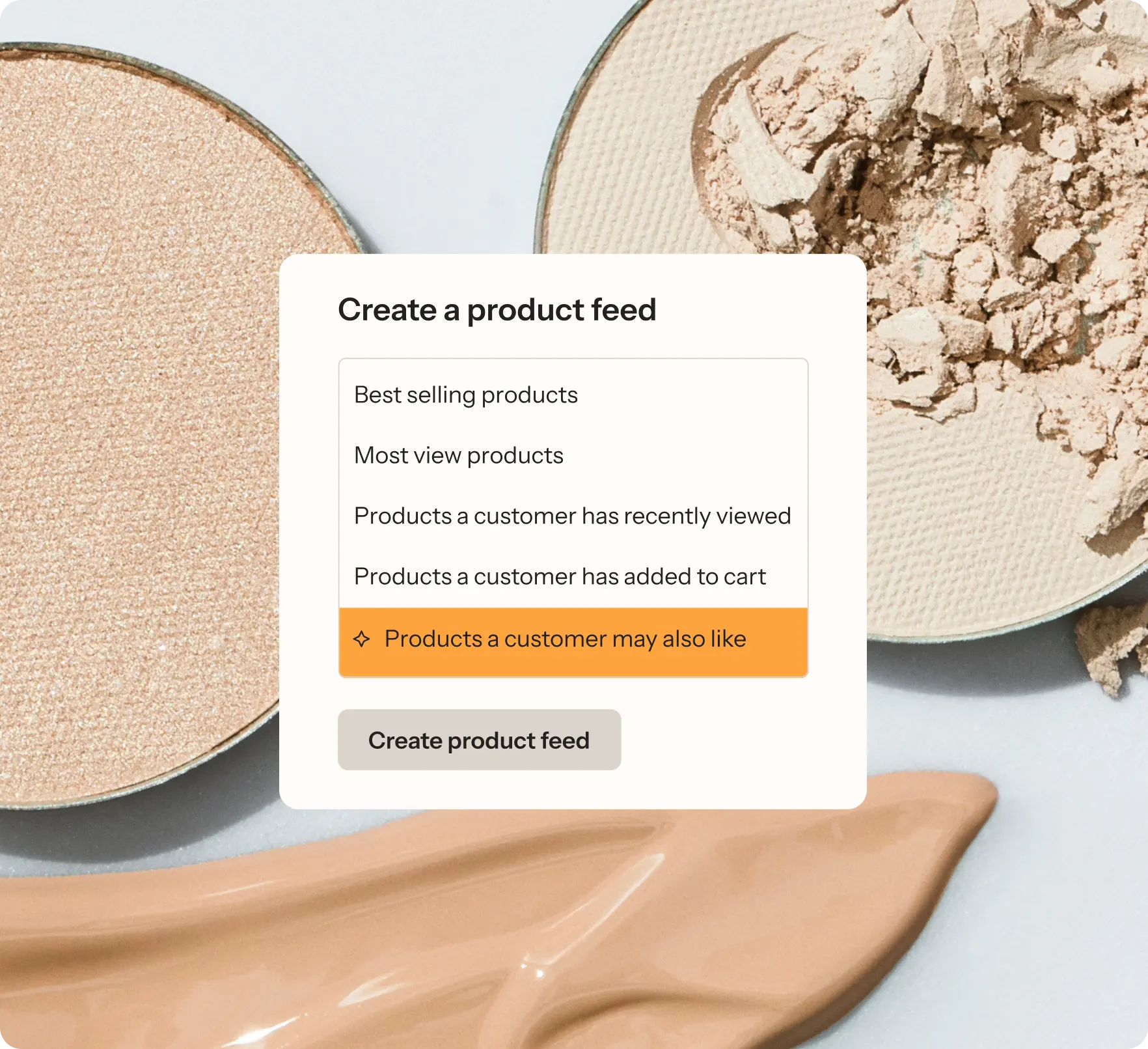 The product illustration shows a user creating a product feed that displays products a customer may also like.