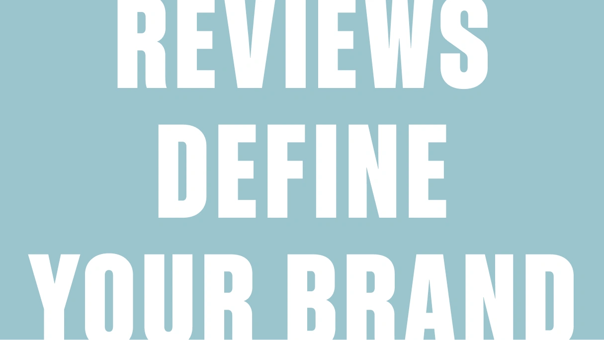 White text reading “Reviews Define Your Brand” on a light blue background.