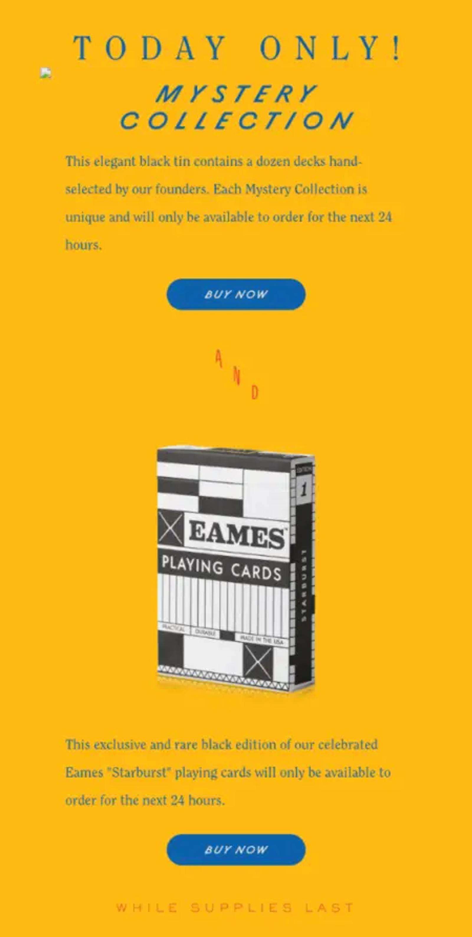 Image shows a Black Friday email example from Art of Play, headlined, “Today only!” In bright blue font on a gold background, the email copy advertises a “mystery collection” deck of cards, each one unique and only available to order for the next 24 hours. At the bottom of the email, copy reminds readers, “while supplies last.”