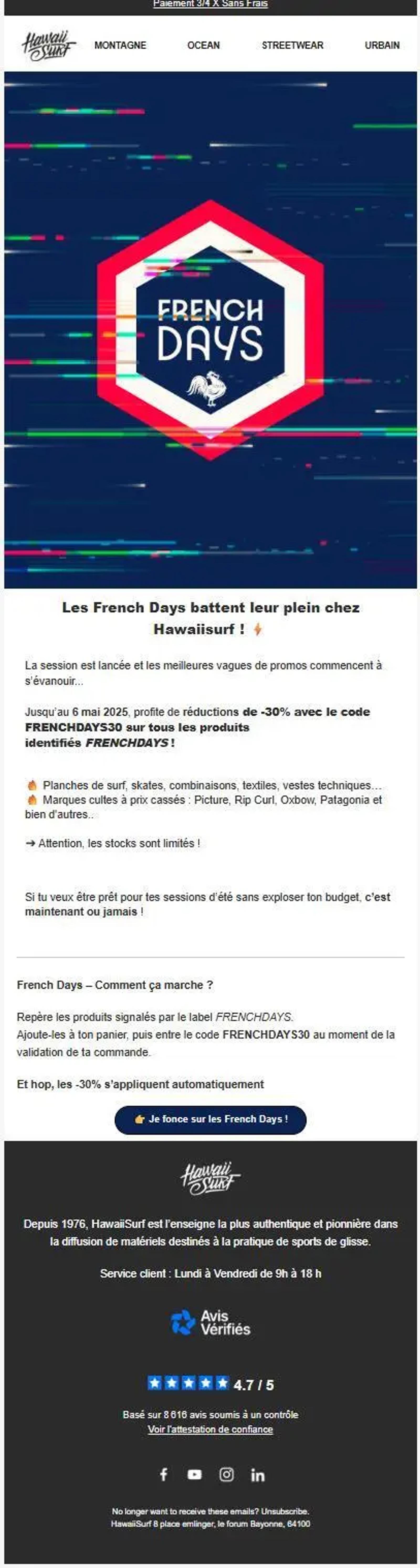 Capture d’écran de l’e-mail « French Days : les stocks fondent comme neige au soleil ! » envoyé par HawaiiSurf. Ce message annonce que les promotions battent leur plein et que les stocks deviennent limités. Il rappelle l’offre de -30 % valable jusqu’au 6 mai avec le code FRENCHDAY30 sur une large sélection de produits de glisse. L’e-mail invite à agir rapidement pour profiter des réductions avant la rupture, tout en détaillant les instructions d’utilisation du code promo.