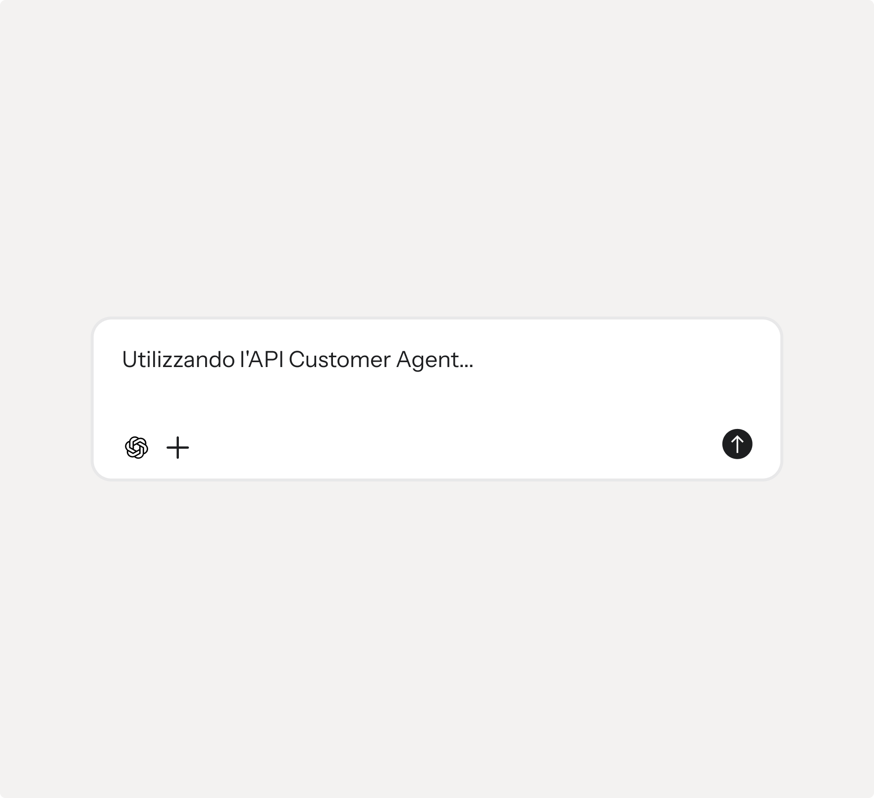 ChatGPT chat input field with the text "Utilizzando l'API Customer Agent..." and a send button.