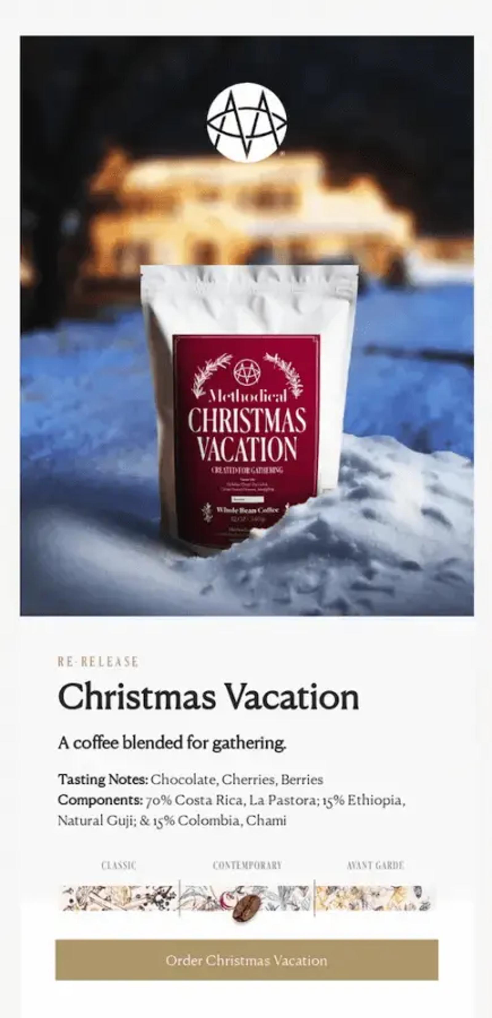 Image shows the top portion of a Christmas email from Methodical Coffee, featuring a photo of one of the brand’s bags of coffee sitting in a pile of freshly fallen snow in front of a house glowing with Christmas lights. The email copy reads, “Christmas vacation: a coffee blended for gathering,” and includes tasting notes and coffee components as well as a CTA button subscribers can click to “order Christmas vacation.”