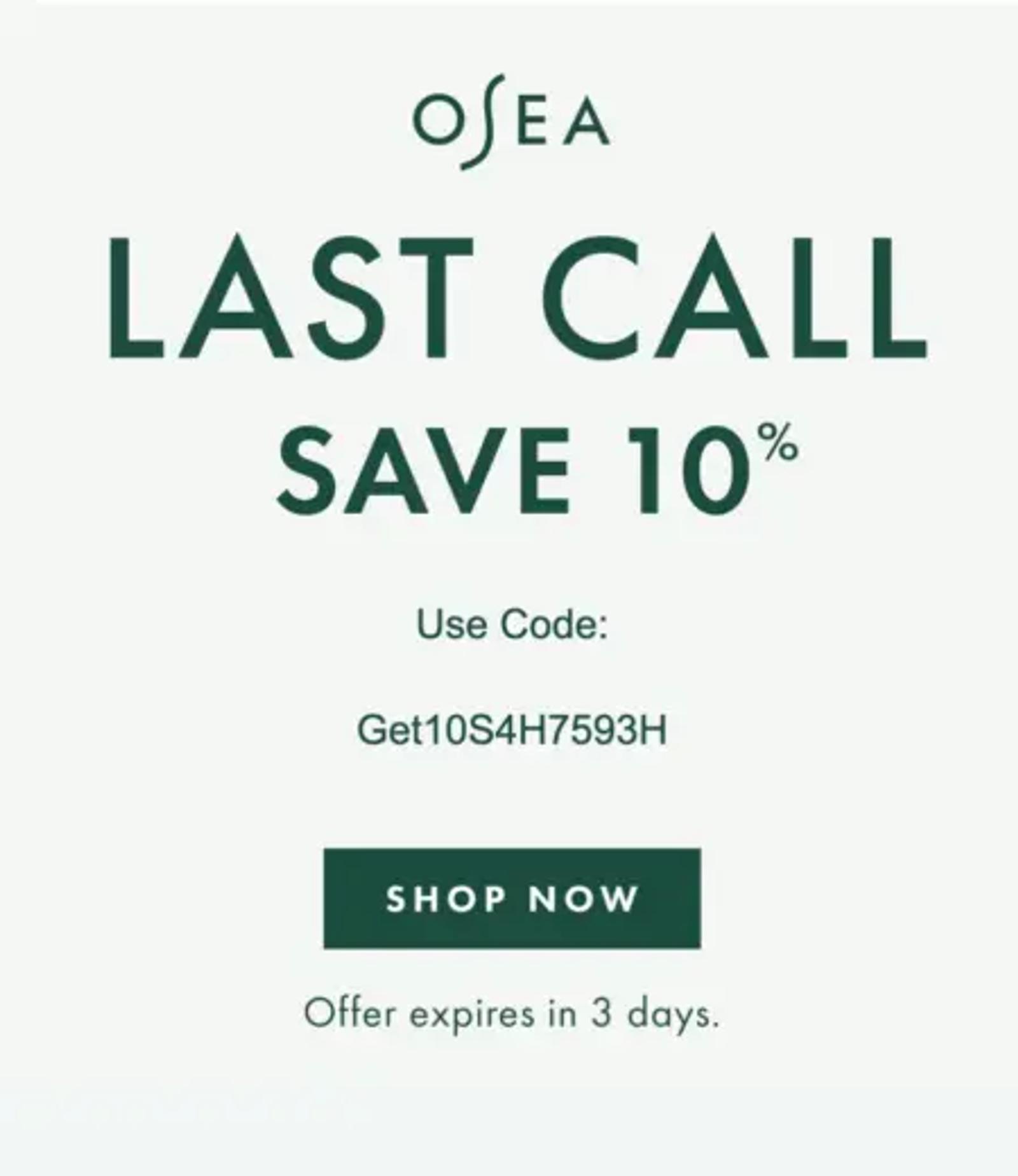 Image shows the email body of a message from skincare brand OSEA Malibu. In dark green font on a light sage background, the email headline reads, “Last call: save 10%” and includes the recipient’s unique discount code above a dark green CTA button that reads, “Shop now.”