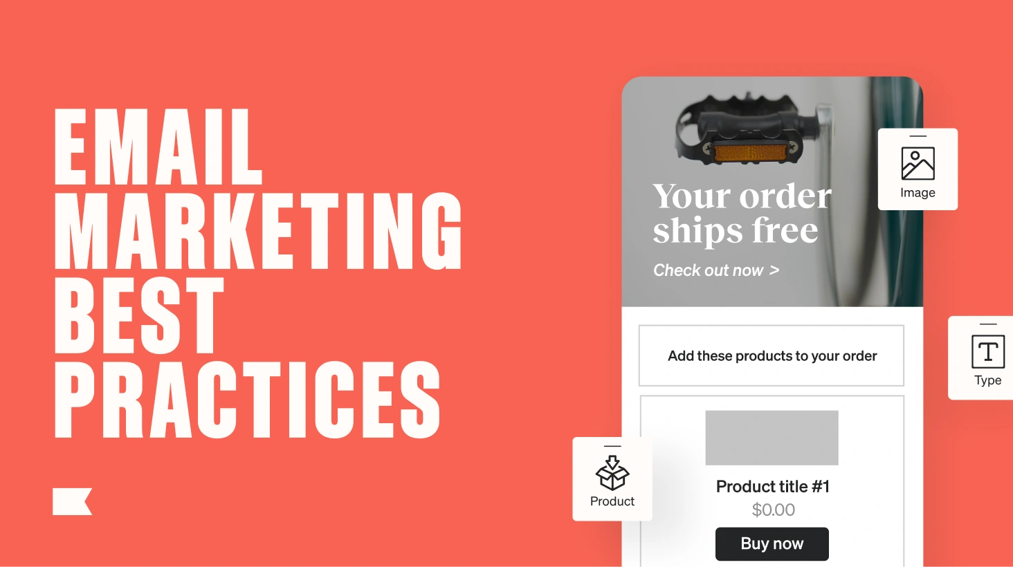 Email marketing best practices graphic beside a promotional email template with image, type, and product tools.