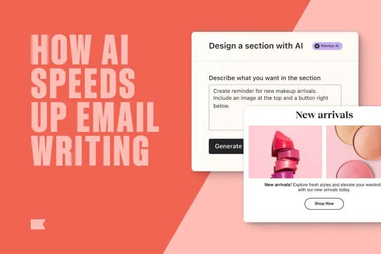 6 Ways Generative AI Speeds Up Your Email Writing - Klaviyo