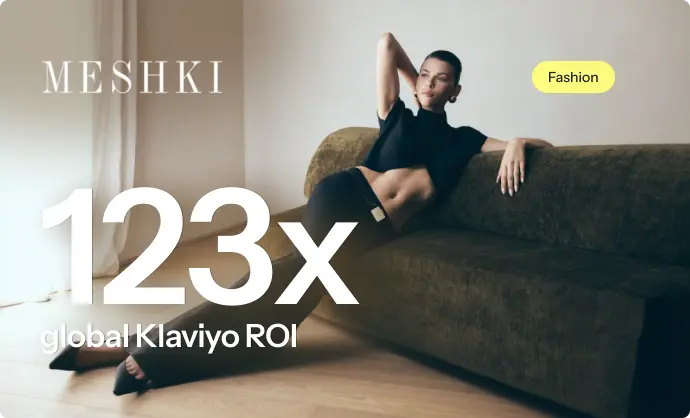 Person lounging on a green sofa, wearing a black outfit. Text: "MESHKI 123x global Klaviyo ROI." Fashion tag present.