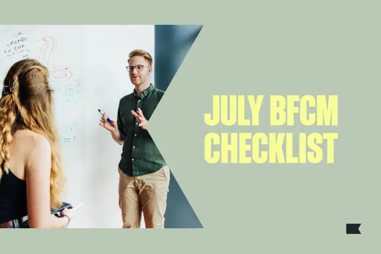 5 Checklist Items to Prepare your BFCM Strategy for July - Klaviyo