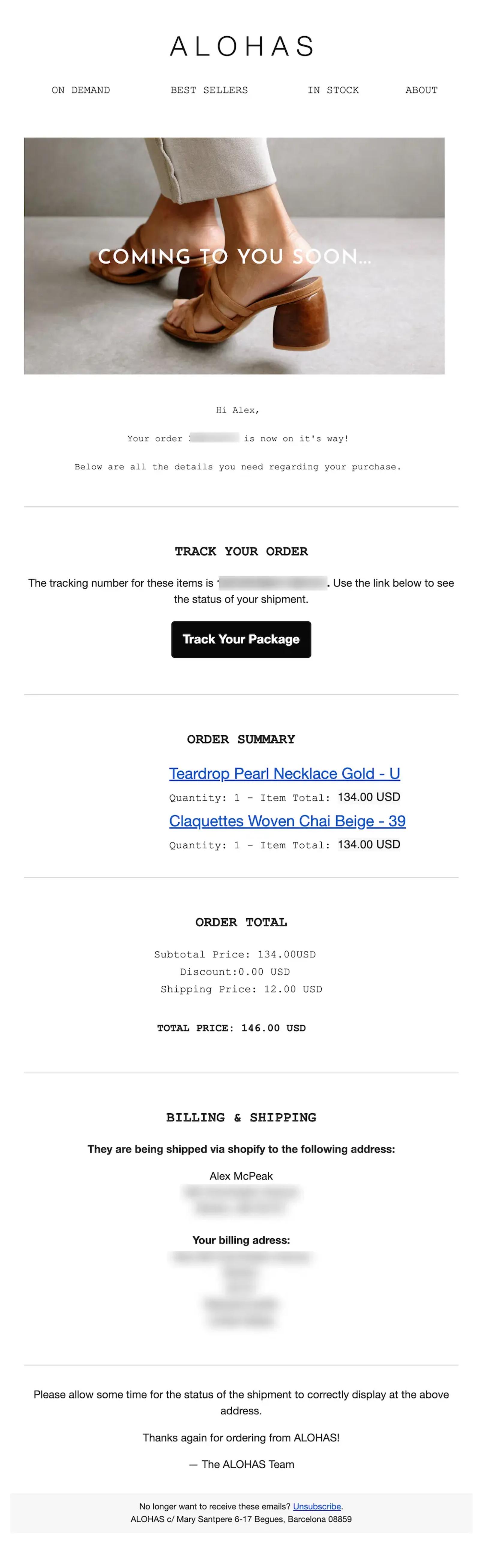 Sustainable footwear brand Alohas uses its shipping confirmation email to notify customers that their order is on its way, giving them a tracking number and a link they can click to see the status of the shipment. The email also includes product details and the customer’s billing and shipping address.