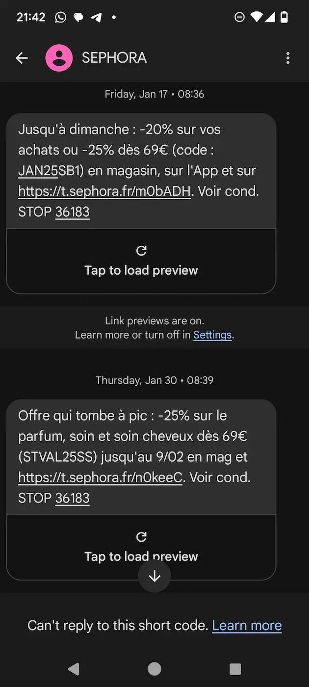 SMS de Sephora : « Jusqu'à dimanche : -20% sur vos achats ou -25% dès 69€ (code JAN25SB1) en magasin, sur l’App et sur https://t.sephora.fr/m0bADH. Voir cond. STOP 36183 ». Un message clair et limité dans le temps qui crée l’urgence et incite au passage à l’action, avec un code promo personnalisé et une option de désabonnement conforme aux règles.
