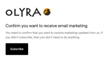 Image shows a short, direct email from Olyra asking the reader to confirm that they want to receive marketing updates from the brand.