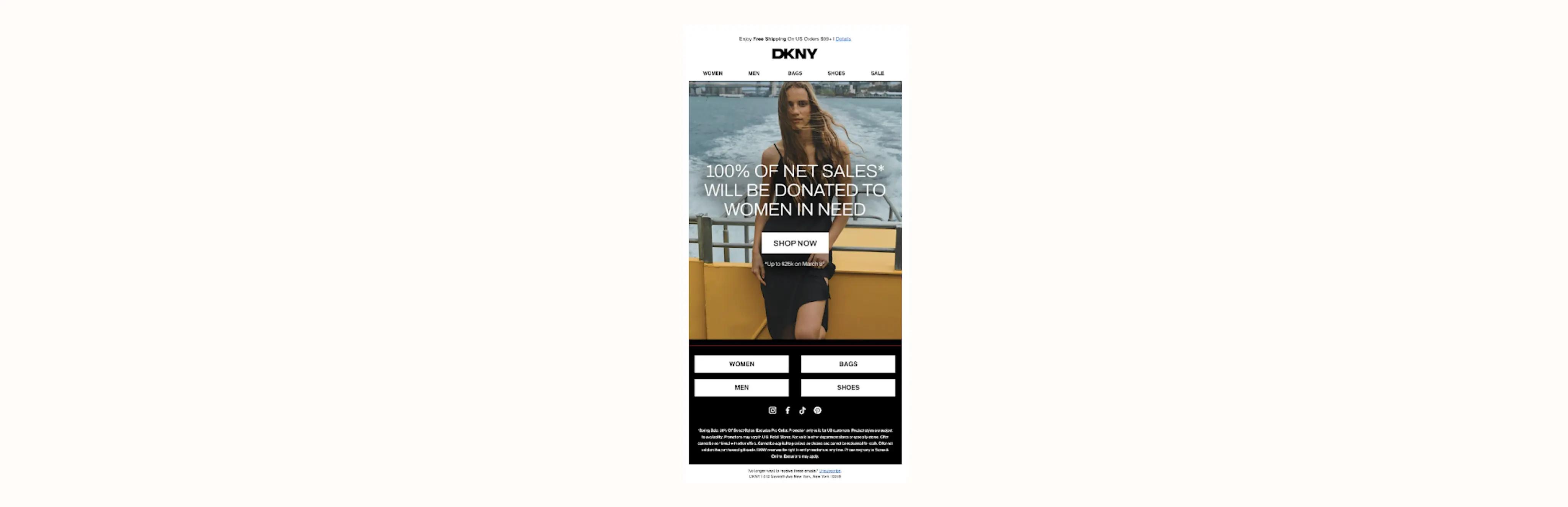 Image shows an email from apparel brand DKNY, featuring a photo of a model leaning against the railing on a boat as the background. The email header reads, “100% of net sales will be donated to women in need,” with a “shop now” CTA.