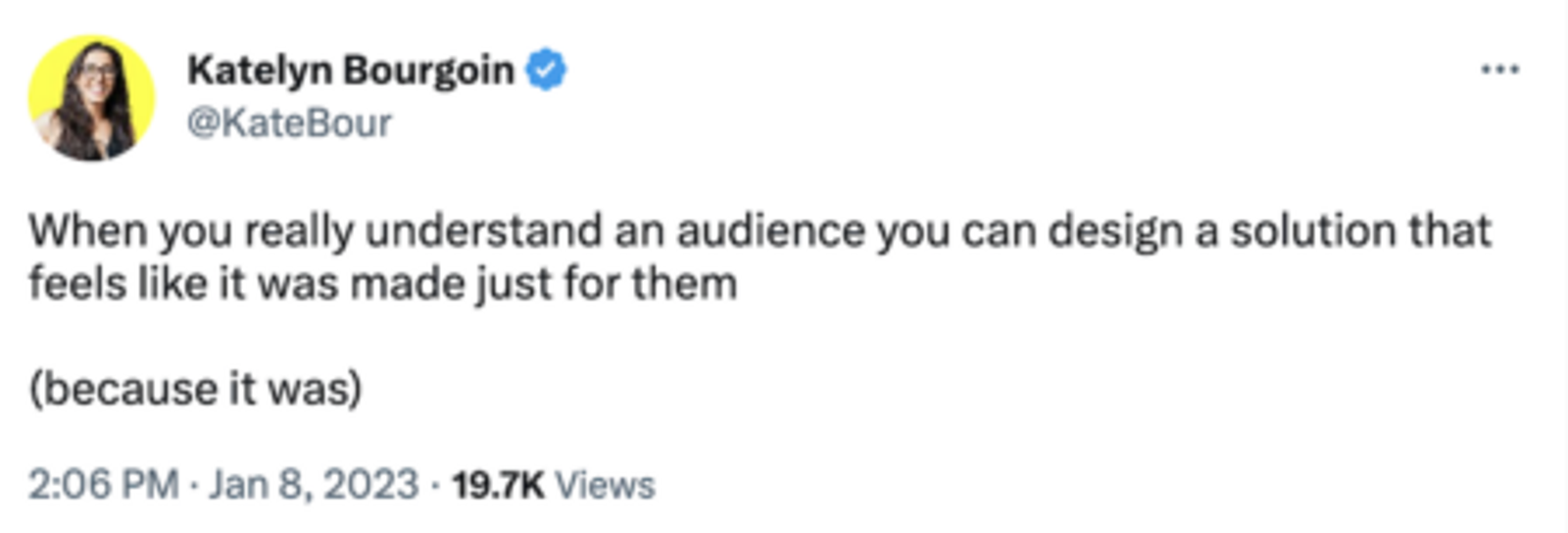 When you really understand an audience you can design a solution that feels like it was made just for them
(because it was)