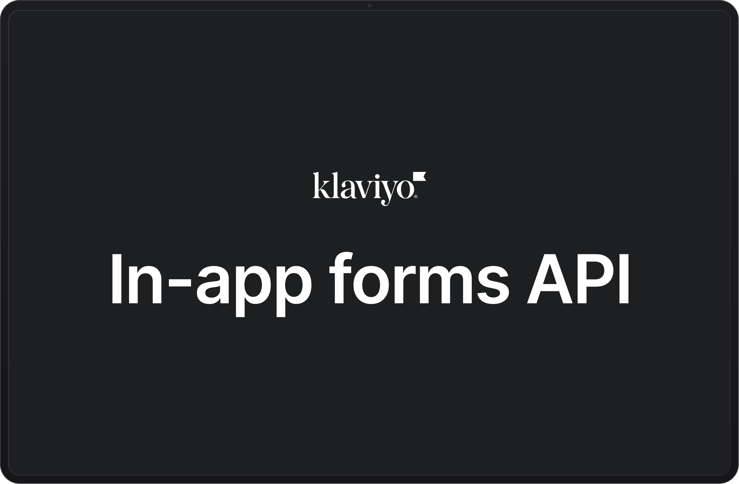 Klaviyo logo and "In-app forms API" on a dark screen.