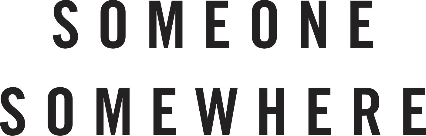 SOMEONE SOMEWHERE en letras negras mayúsculas.