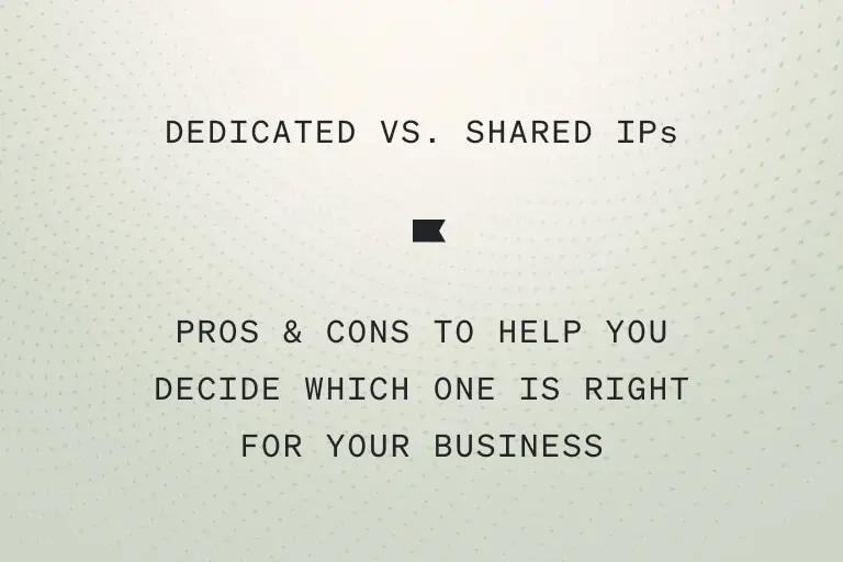 When to Use Dedicated IPs vs. Shared IPs - Klaviyo