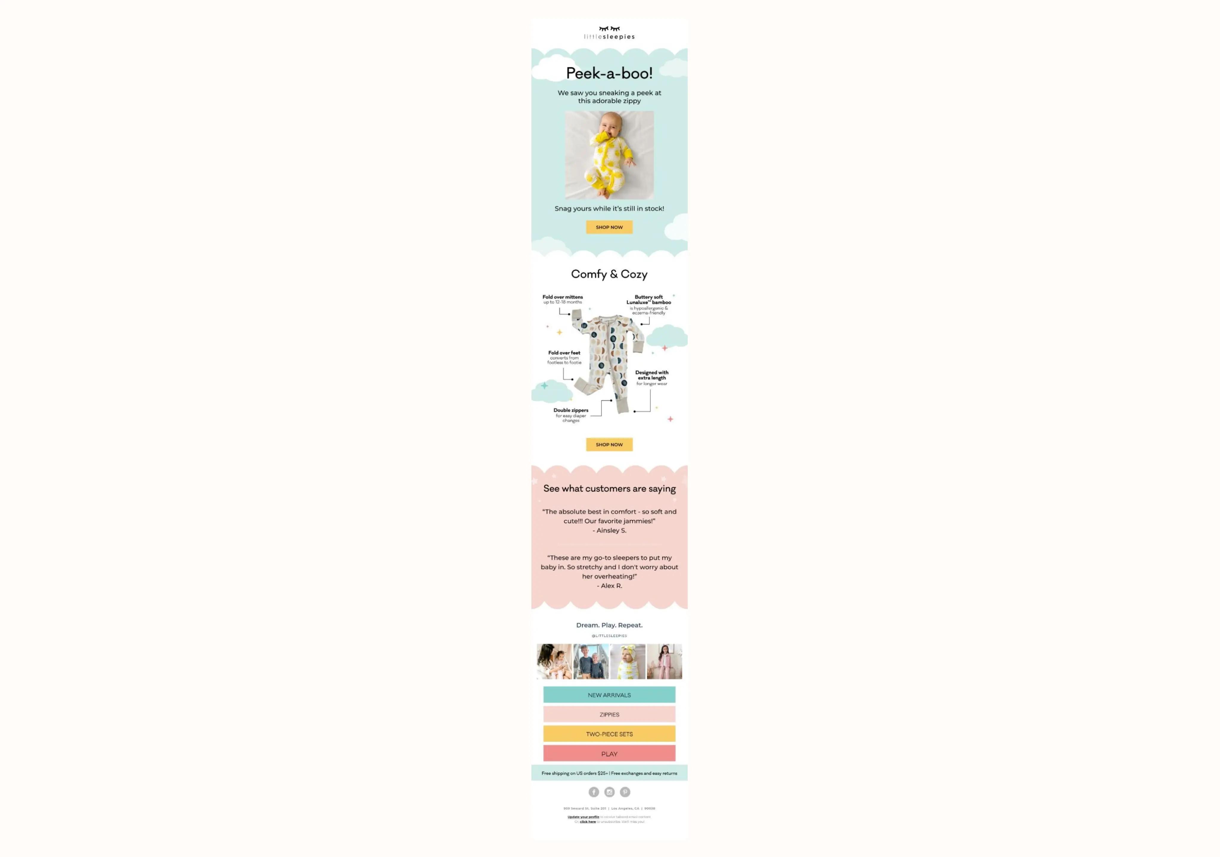 Image shows a browse abandonment email from baby apparel brand Little Sleepies. The main header and the subheader, “We saw you sneaking a peak at this adorable zippy,” appear over a photo of a baby wearing the zippy the subscriber was just browsing. The email goes on to highlight the benefits of their zippy and relevant customer testimonials, which is compelling social proof.