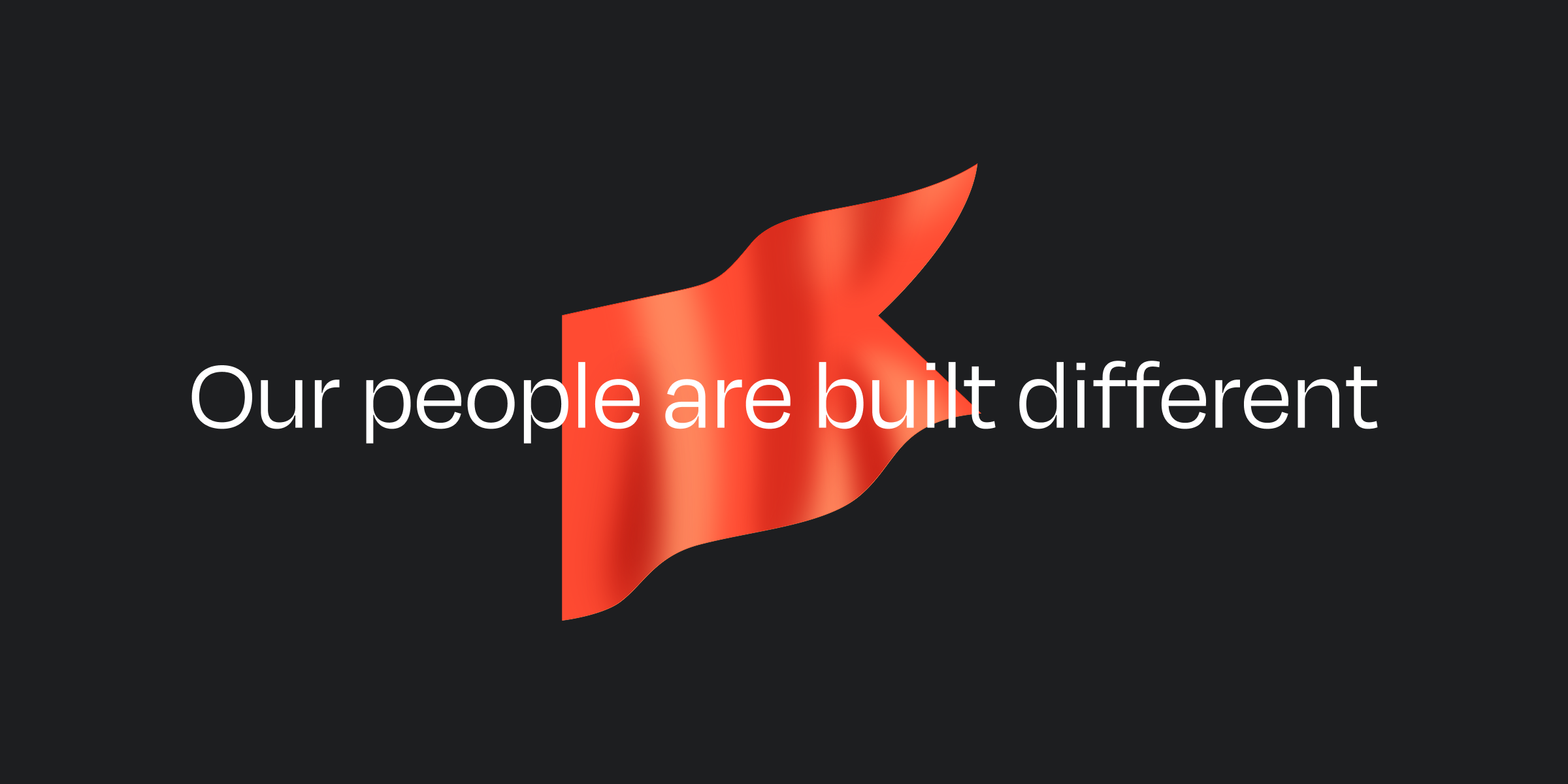 Text: Our people are built different, with a red wavy graphic on a dark background.