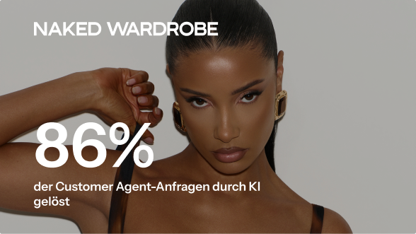 A woman poses with text "NAKED WARDROBE" and "86% der Customer Agent-Anfragen durch KI gelöst".