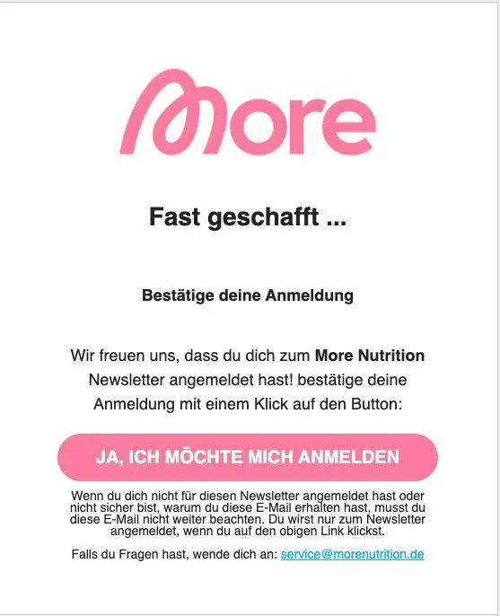Bestätigungsmail von More Nutrition mit Logo und Button zur Anmeldung. Text fordert zur Bestätigung der Newsletter-Anmeldung auf.