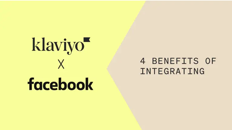 Klaviyo and Facebook logos with text: "4 Benefits of Integrating".
