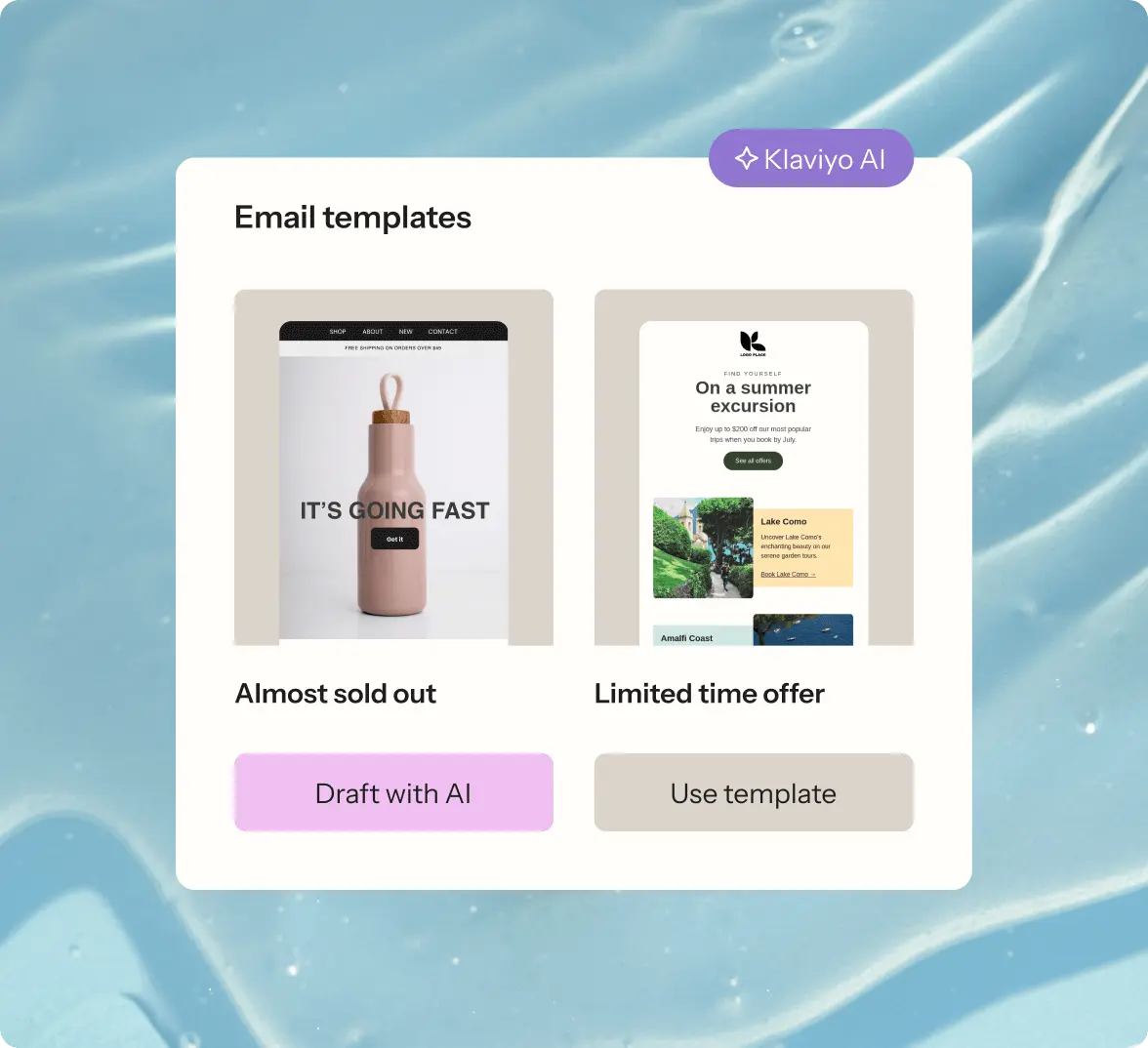 Email templates featuring a bottle with "It's going fast" and a travel ad for a summer excursion. Options: "Draft with AI" and "Use template".